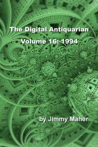 The Digital Antiquarian Volume 16: 1994 by Jimmy Maher