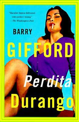 Perdita Durango by Barry Gifford