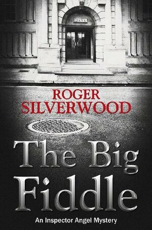 The Big Fiddle by Roger Silverwood