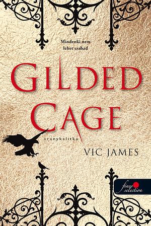 Gilded ​Cage – Aranykalitka by Vic James