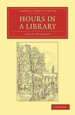 Hours in a Library by Leslie Stephen