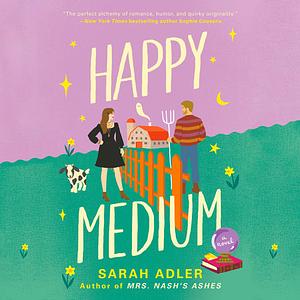 Happy Medium by Sarah Adler