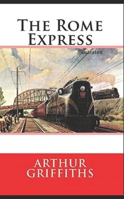 The Rome Express Illustrated by Arthur Griffiths