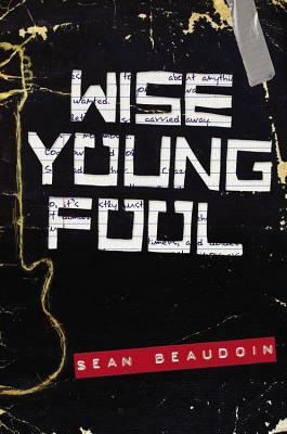 Wise Young Fool by Sean Beaudoin