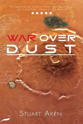 War Over Dust by Stuart Aken