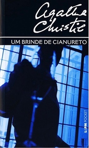 Um Brinde de Cianureto by Agatha Christie, Carlos André Moreira