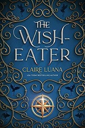 The Wish-Eater by Claire Luana