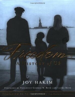 Freedom: A History of Us by Joy Hakim, George W. Bush