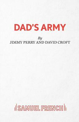 Dad's Army by Jimmy Perry, David Croft