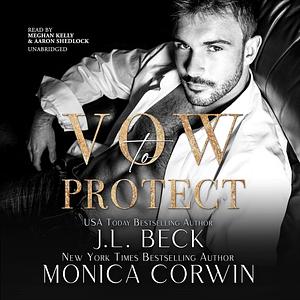 Vow to Protect by J.L. Beck, Monica Corwin