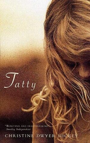 Tatty by Christine Dwyer Hickey