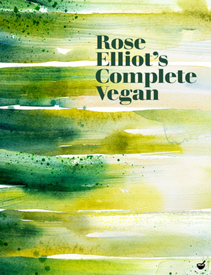 Rose Elliot's Complete Vegan by Rose Elliot