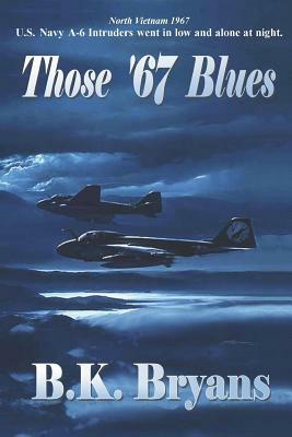 Those '67 Blues by B. K. Bryans