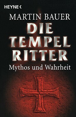 Die Tempelritter by Martin Bauer