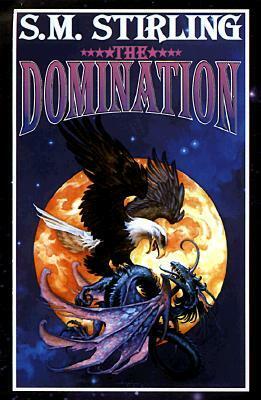 The Domination by S.M. Stirling