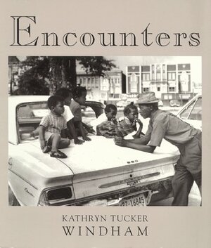 Encounters by Kathryn Tucker Windham