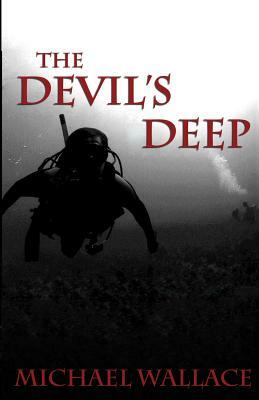 The Devil's Deep by Michael Wallace