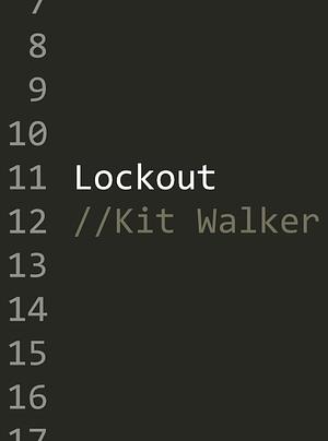 Lockout by Kit Walker