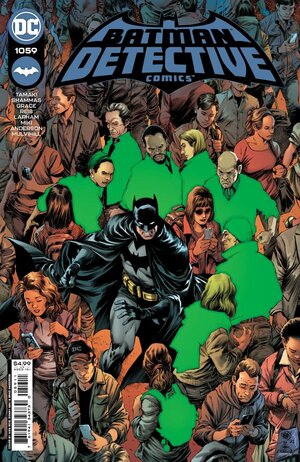 Detective Comics (2016-) #1059 by Nadia Shammas, David Lapham, Brad Anderson, Sina Grace, Ivan Reis, Mariko Tamaki, Danny Miki