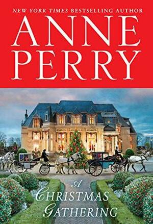 A Christmas Gathering by Anne Perry