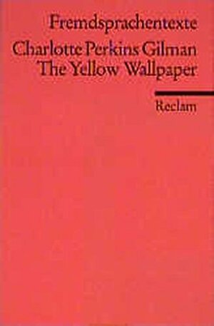 The Yellow Wallpaper by Charlotte Perkins Gilman