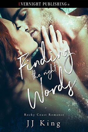 Finding the Right Words by J.J. King