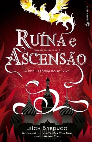 Ruína e Ascensão by Leigh Bardugo