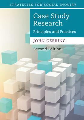 Case Study Research: Principles and Practices by John Gerring