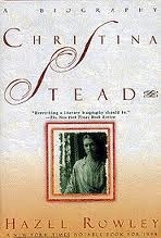 Christina Stead: A Biography by Hazel Rowley