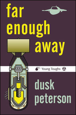 Far Enough Away (Young Toughs: Atompunk) by Dusk Peterson
