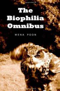 The Biophilia Omnibus by Wena Poon