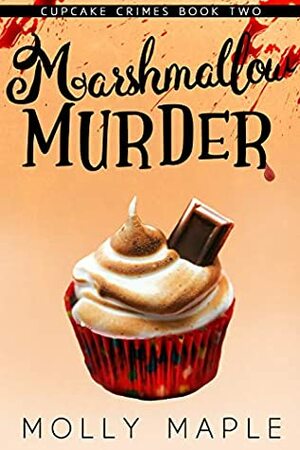 Marshmallow Murder by Molly Maple