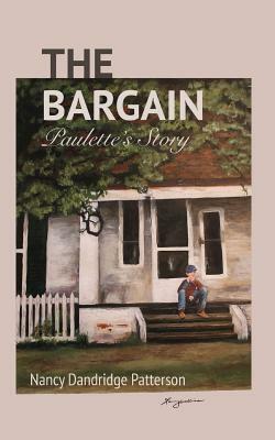 The Bargain: Paulette's Story by Nancy Patterson