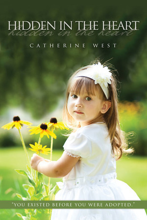 Hidden in the Heart by Catherine West