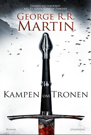 Kampen om Tronen by George R.R. Martin