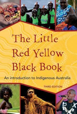 The Little Red Yellow Black Book: An Introduction to Indigenous Australia by Bruce Pascoe, Australian Institute of Aboriginal and T