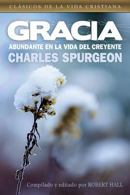 Spanish - Grace Abounding in a Believer's Life by Charles Spurgeon