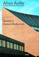 Alvar Aalto: Toward a Human Modernism by Winfried Nerdinger