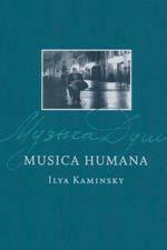 Musica Humana by Ilya Kaminsky