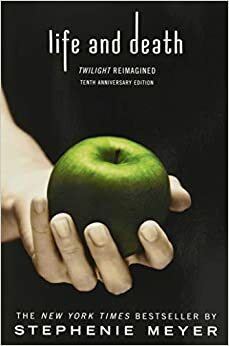Yaşam ve Ölüm: Alacakaranlık Sil Baştan by Stephenie Meyer