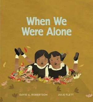 When We Were Alone by David A. Robertson