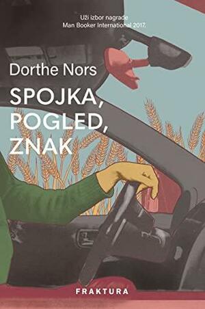 Spojka, pogled, znak by Dorthe Nors