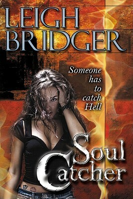 Soul Catcher by Leigh Bridger, Traci Odom