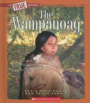 The Wampanoag by Kevin Cunningham, Peter Benoit