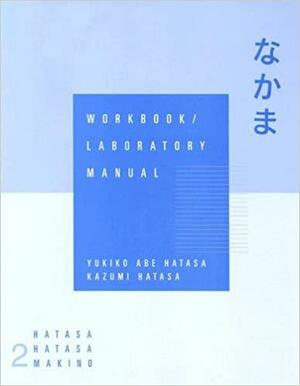 Nakama 2 Workbook/Laboratory Manual: Japanese Communication, Culture, Context by Yukiko Abe Hatasa