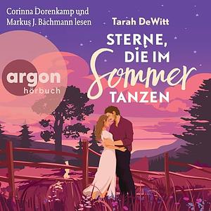 Sterne, die im Sommer tanzen by Tarah DeWitt