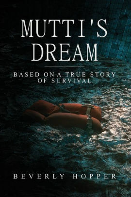 Mutti's Dream by Beverly Hopper