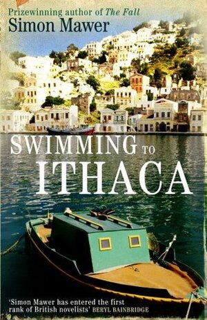 Swimming To Ithaca by Simon Mawer