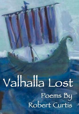 Valhalla Lost by Robert Curtis