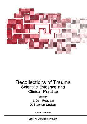 Recollections of Trauma: Scientific Evidence and Clinical Practice by 